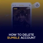 How to Delete Bumble Account (Step-by-Step Guide)