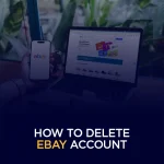 How to Delete eBay Account