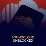 SoundCloud Unblocked How to Access SoundCloud Anywhere