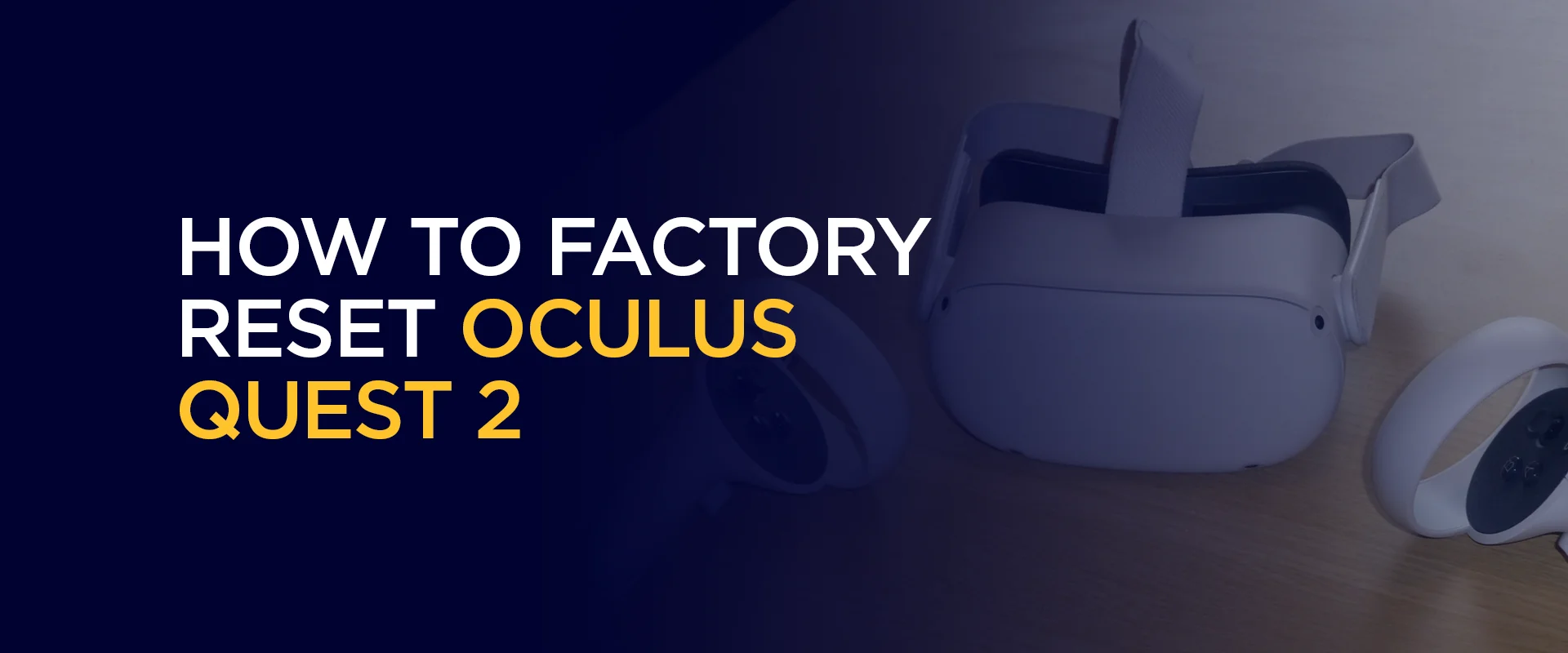 How to Factory Reset Oculus Quest 2