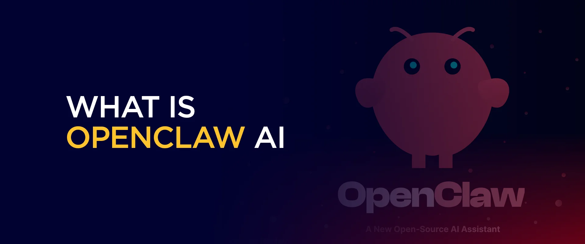 What Is OpenClaw AI