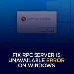 Fix RPC Server is Unavailable Error on Windows
