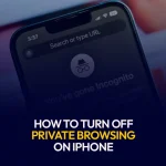 How to Turn Off Private Browsing on iPhone