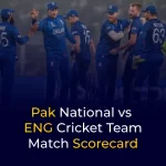 Pakistan National vs ENG Cricket Team Match Scorecard