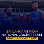 Sri Lanka National Cricket Team Vs India National Cricket Team Match Scorecard